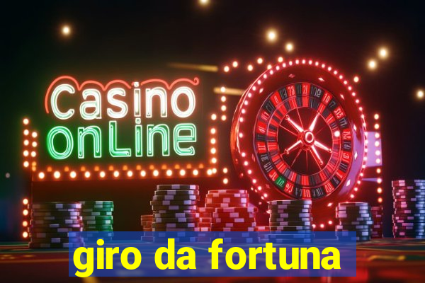 giro da fortuna