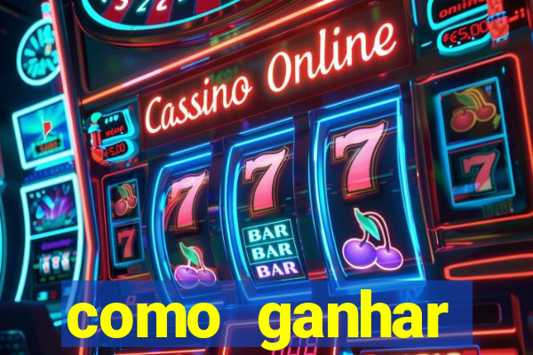 como ganhar dinheiro em casino online