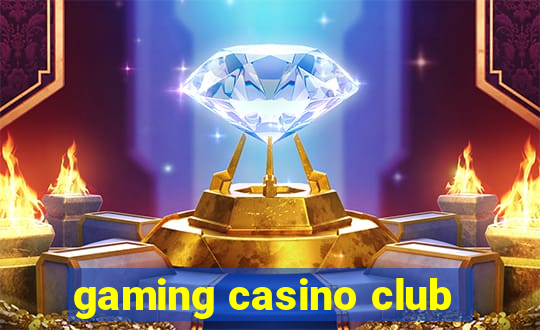 gaming casino club