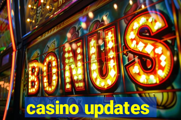 casino updates