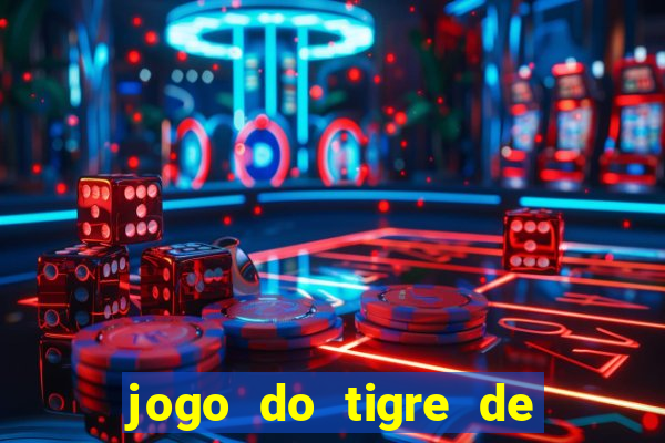 jogo do tigre de 10 reais