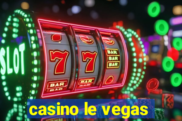 casino le vegas