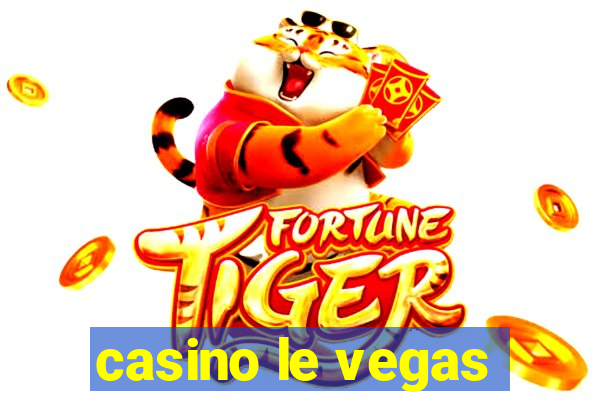 casino le vegas