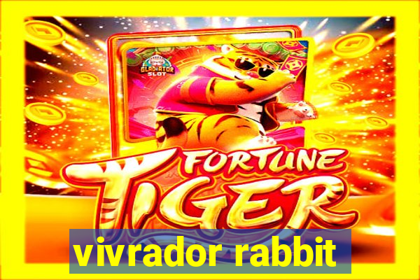 vivrador rabbit