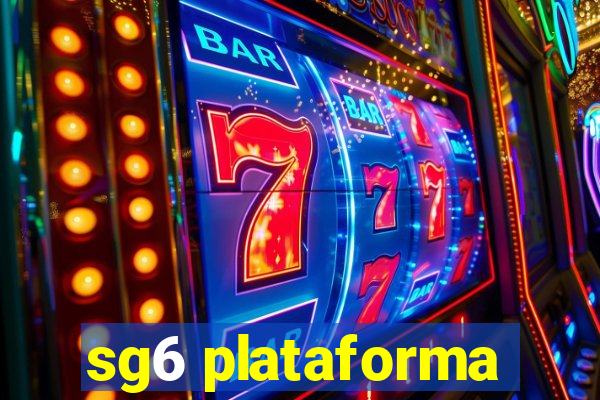 sg6 plataforma