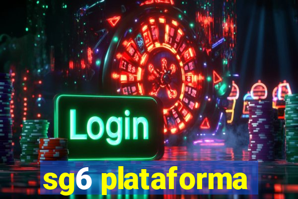 sg6 plataforma