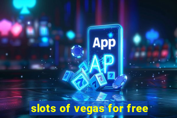 slots of vegas for free