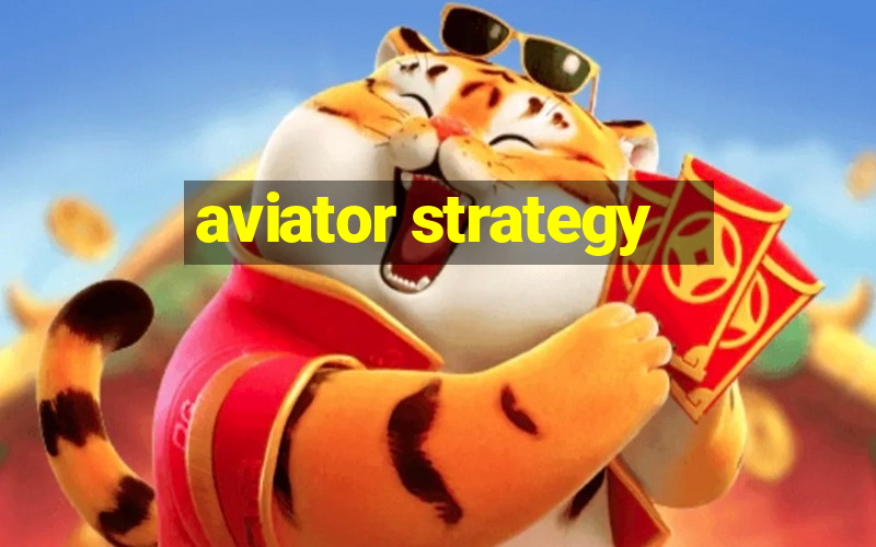 aviator strategy