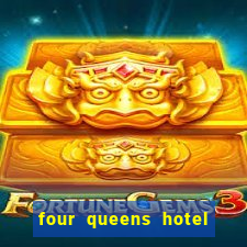 four queens hotel and casino las vegas