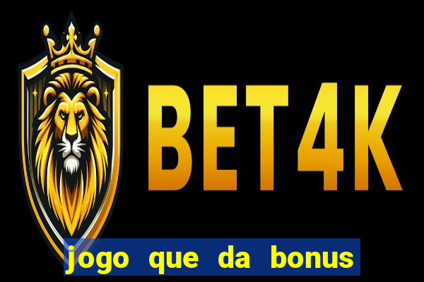 jogo que da bonus no cadastro sem depósito