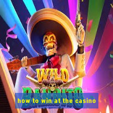 how to win at the casino