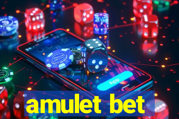 amulet bet