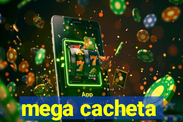 mega cacheta