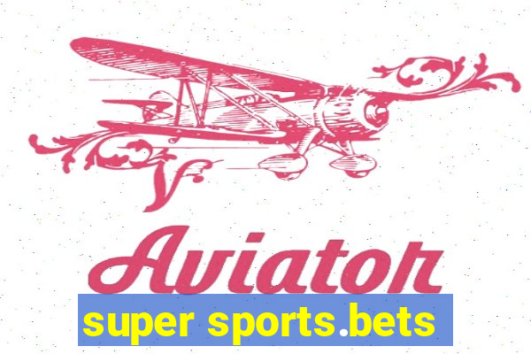 super sports.bets