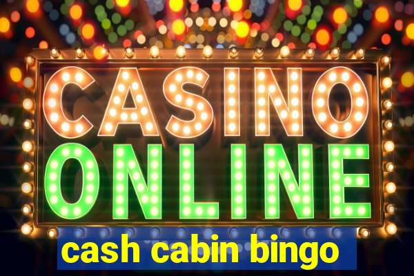 cash cabin bingo