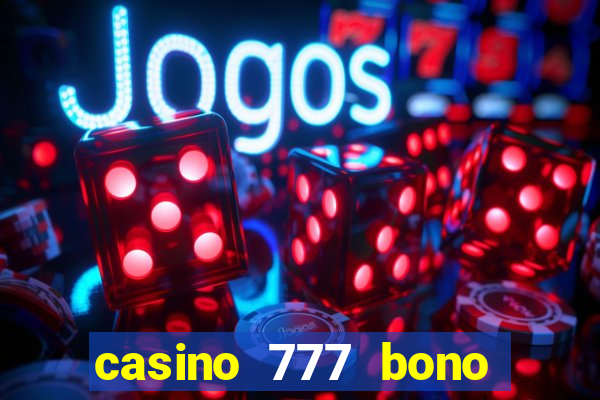 casino 777 bono sin deposito