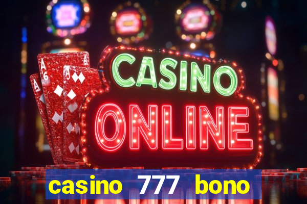 casino 777 bono sin deposito