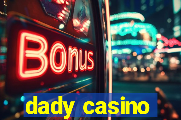 dady casino