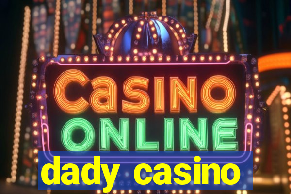 dady casino