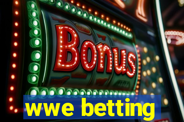 wwe betting