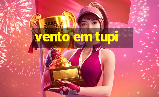 vento em tupi