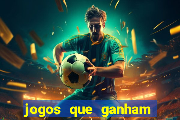 jogos que ganham dinheiro jogando