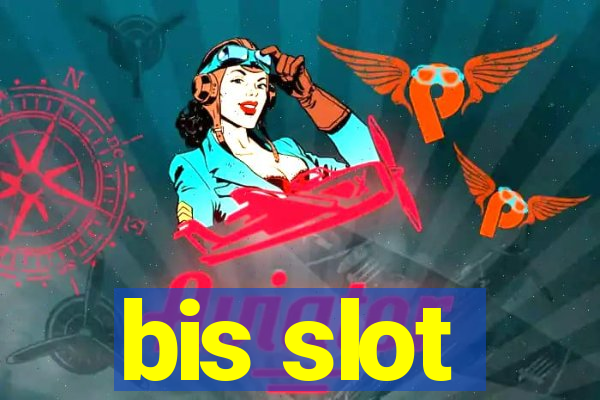 bis slot