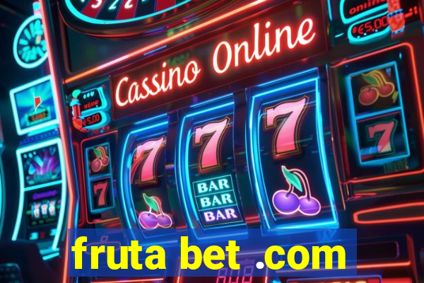 fruta bet .com