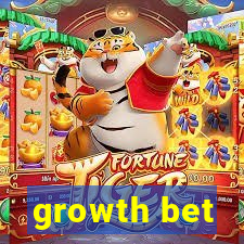 growth bet