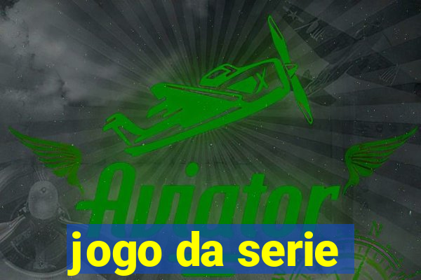 jogo da serie