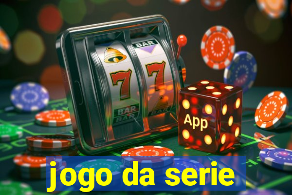 jogo da serie