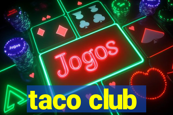 taco club