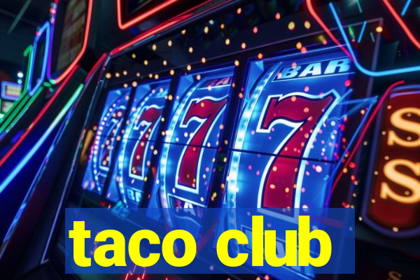 taco club