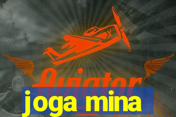 joga mina