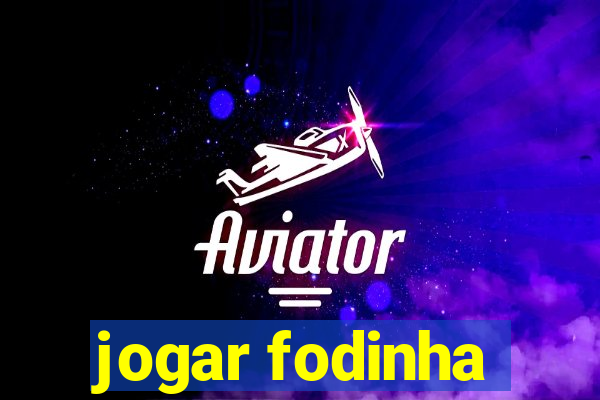 jogar fodinha