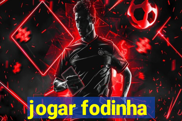 jogar fodinha