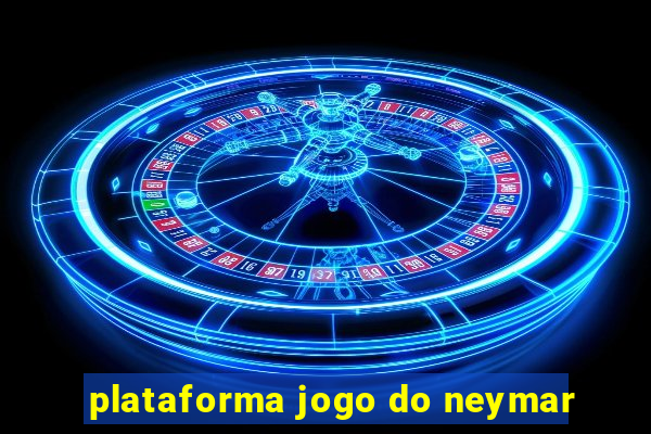 plataforma jogo do neymar