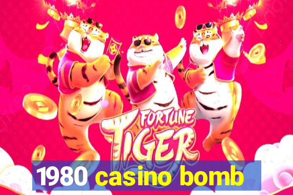 1980 casino bomb