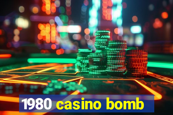 1980 casino bomb