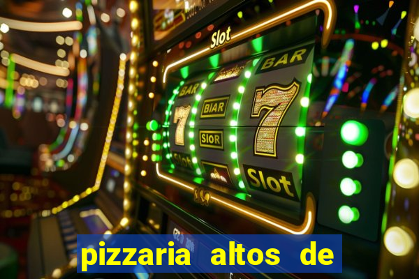 pizzaria altos de santana sjc