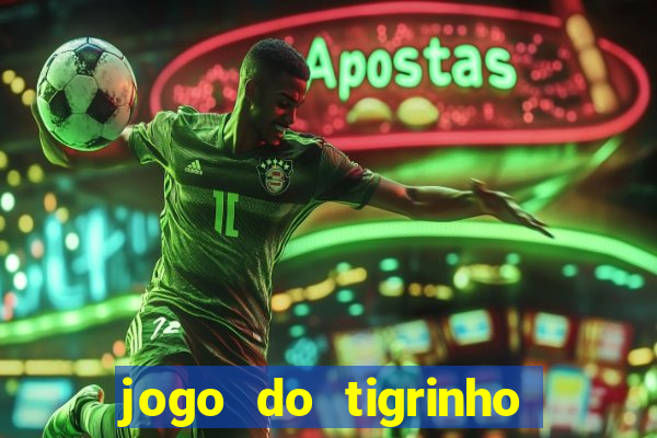 jogo do tigrinho que ganha bonus ao se cadastrar