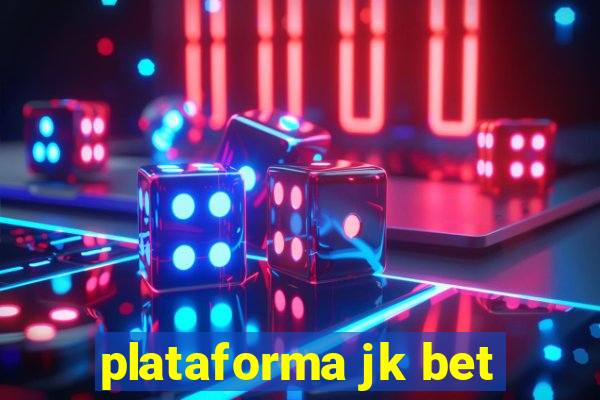 plataforma jk bet