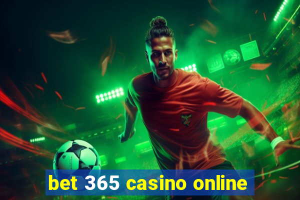 bet 365 casino online