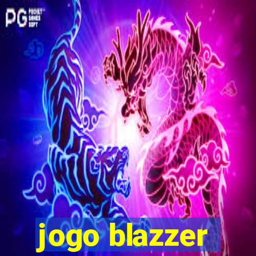 jogo blazzer