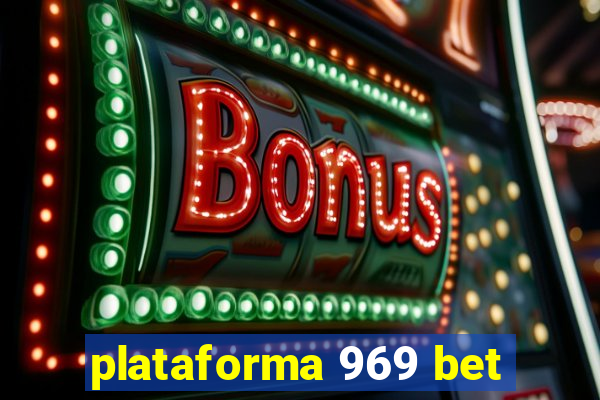 plataforma 969 bet