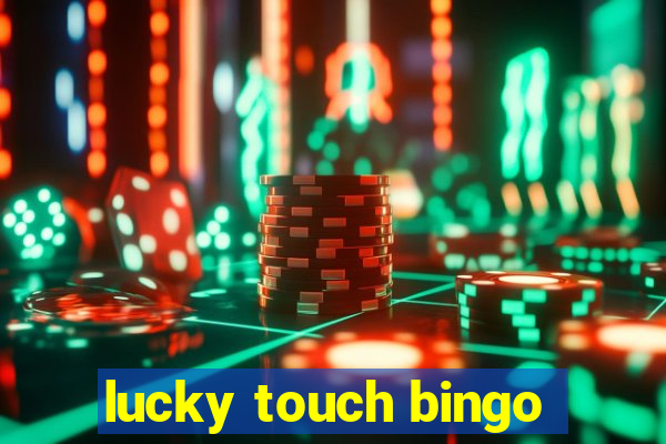 lucky touch bingo