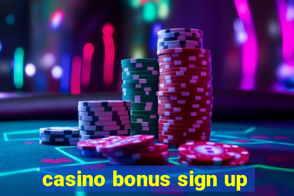 casino bonus sign up