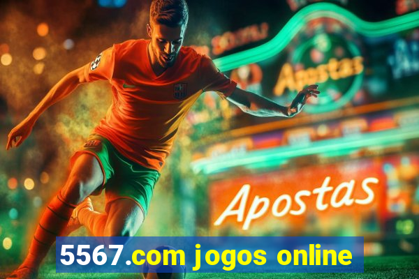 5567.com jogos online