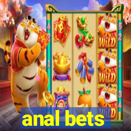 anal bets