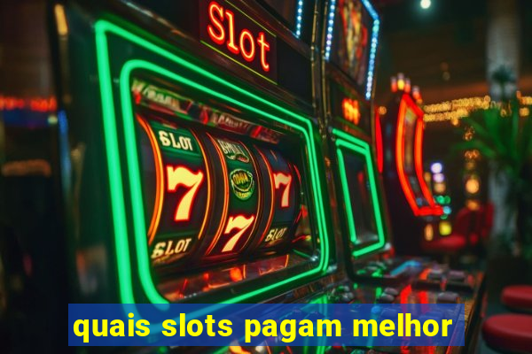 quais slots pagam melhor